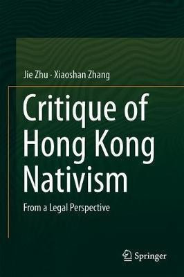 Critique Of Hong Kong Nativism - Jie Zhu (hardback)