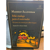 Más Trabajo Para El Enterrador. Margery Allingham