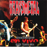 Cd De Transmetal (metal Mexicano) - En Vivo Desde Tijuana