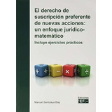 El Derecho De Suscripción Preferente De Nuevas Acciones: Un 