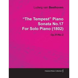  The Tempest  Piano Sonata No.17 By Ludwig Van Beethoven ...