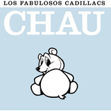 Los Fabulosos Cadillacs - Chau - Disco Cd