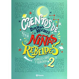 Libro : Cuentos De Buenas Noches Para Niñas Rebeldes 2 -..