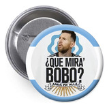 10 Prendedores Pin Messi Argentina Que Mira Bobo Anda P Alla