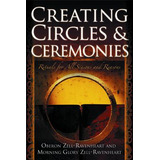 Libro Creating Circles And Ceremonies - Oberon Zell-raven...