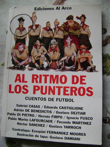 Al Ritmo De Los Punteros . Cuentos De Futbol. Edic.al Arco