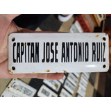 Cartel Antiguo Enlozado De Calle Capitan Jose Antonio Ruiz