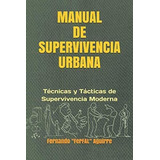 Libro Manual De Supervivencia Urbana En Español, 262 Páginas