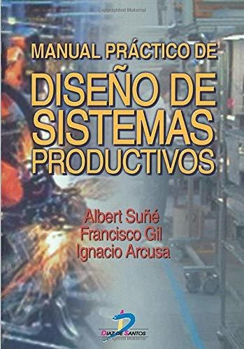 Libro Manual Practico De Dise¤o De Sistemas Productivos De A