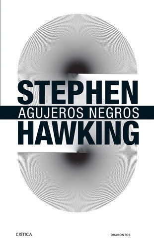 Agujeros Negros, De Hawking, Stephen. Serie Drakontos Editorial Crítica México, Tapa Blanda En Español, 2017