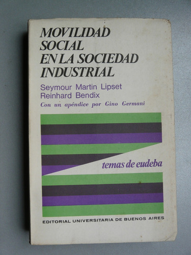 Movilidad Social En La Sociedad Industrial - S.m.lipset - 