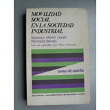 Movilidad Social En La Sociedad Industrial - S.m.lipset - 