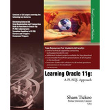 Libro Learning Oracle 11g - Prof Sham Tickoo Purdue Univ