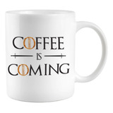 Taza Cerámica Coffee Is Coming Game Of Thrones