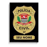 Quadro Decorativo Super Brilho Polícia Civil São Paulo 20x30