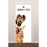 Adesivo Porta Plotagem Pet Banho Tosa Cachorro Gato 2.10x69