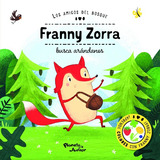 Franny Zorra Busca Arándanos: Los Amigos Del Bosque, De Vários Autores. Editorial Grupo Planeta, Tapa Dura, Edición 2019 En Español