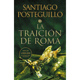 La Traicion De Roma (trilogia Africanus 3) - Posteguillo,...