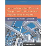 Ludwigs Applied Process Design For Chemical And Petrochemica
