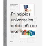 Libro Principios Universales Del Diseño De Interiores, De Chris Grimley. Editorial Blume, Tapa Dura En Español, 2023