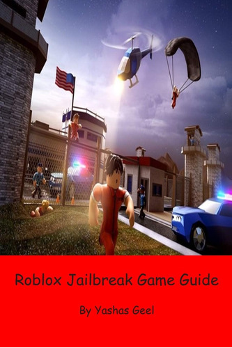 Libro: Guía Del Juego Roblox Jailbreak, En Inglés