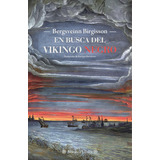 Libro: En Busca Del Vikingo Negro. Birgisson, Bergsveinn. No