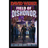 Libro Field Of Dishonor - David Weber