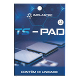 Thermal Pad Térmico Implastec Ts Pad 1.5mm X 100 X 100mm