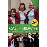 Call The Midwife, Volume 3 : Farewell To The East End, De Jennifer Worth. Editorial Ecco Press, Tapa Blanda En Inglés