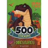 500 Stickers De Dinosaurios - Colorea Y Juega