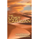 Libro The Lost Caravan - Riggan, Marshall