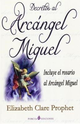 Decretos Al Arcangel Miguel - Prophet, Elizabeth Clare