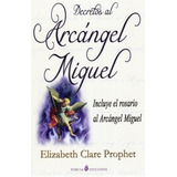 Decretos Al Arcangel Miguel - Prophet, Elizabeth Clare