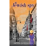 Libro The Jewish Spy - Hayuta Katzenelson