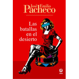 Las Batallas En El Desierto, De Pacheco Jose Emilio. Editorial Ediciones Era En Español, 2013
