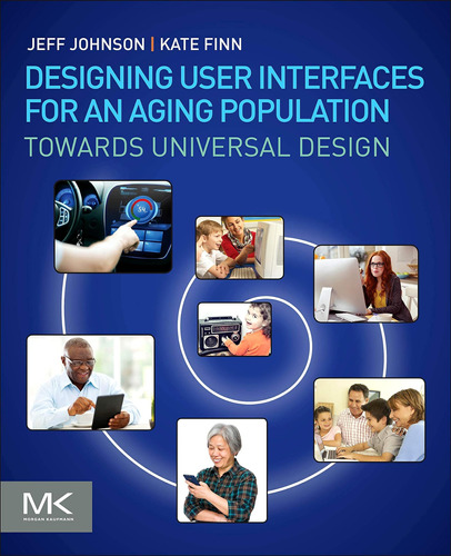 Designing User Interfaces For An Aging Population: Towards U