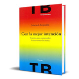 Con La Mejor Intencion, De Marisol Ampudia. Editorial Herder, Tapa Blanda En Español, 2010