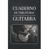 Cuaderno De Tablaturas Para Guitarra De 6 Cuerdas