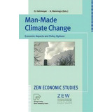 Man-made Climate Change, De Olav Hohmeyer. Editorial Springer Verlag Berlin Heidelberg Gmbh Co Kg, Tapa Blanda En Inglés