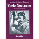 Vuelo Nocturno - Antoine De Saint-exupéry