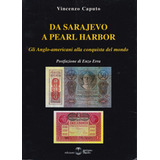 Da Sarajevo A Pearl Harbor Vincenzo Caputo Settimo Sigillo