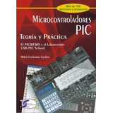 Microcontroladores Pic Teoria Y Practica - Etxeberria Isu...