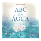 Abc Da Água: Abc Da Água, De Maria, Selma. Editora Panda Books, Capa Mole, Edição 1 Em Português