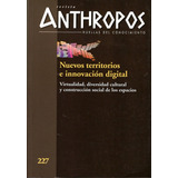 Anthropos. Huellas Del Conocimiento N. 227, 2010