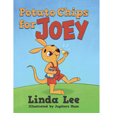 Potato Chips For Joey, De Lee, Linda. Editorial Tellwell Talent, Tapa Dura En Inglés