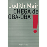 Livro Chega De Oba - Oba!