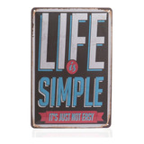 Quadrinho Placa Decorativa De Metal 20x30 - Life Is Simple