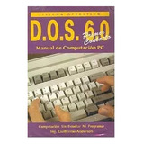 Guillermo Anderson: Sistema Operativo D.o.s. 6.0