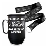 Caneca Alumínio 850ml Pelos Meus Calculos C/ Tirante Cetim