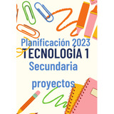 Planeación De Tecnología 1 Secundaria Por Proyectos